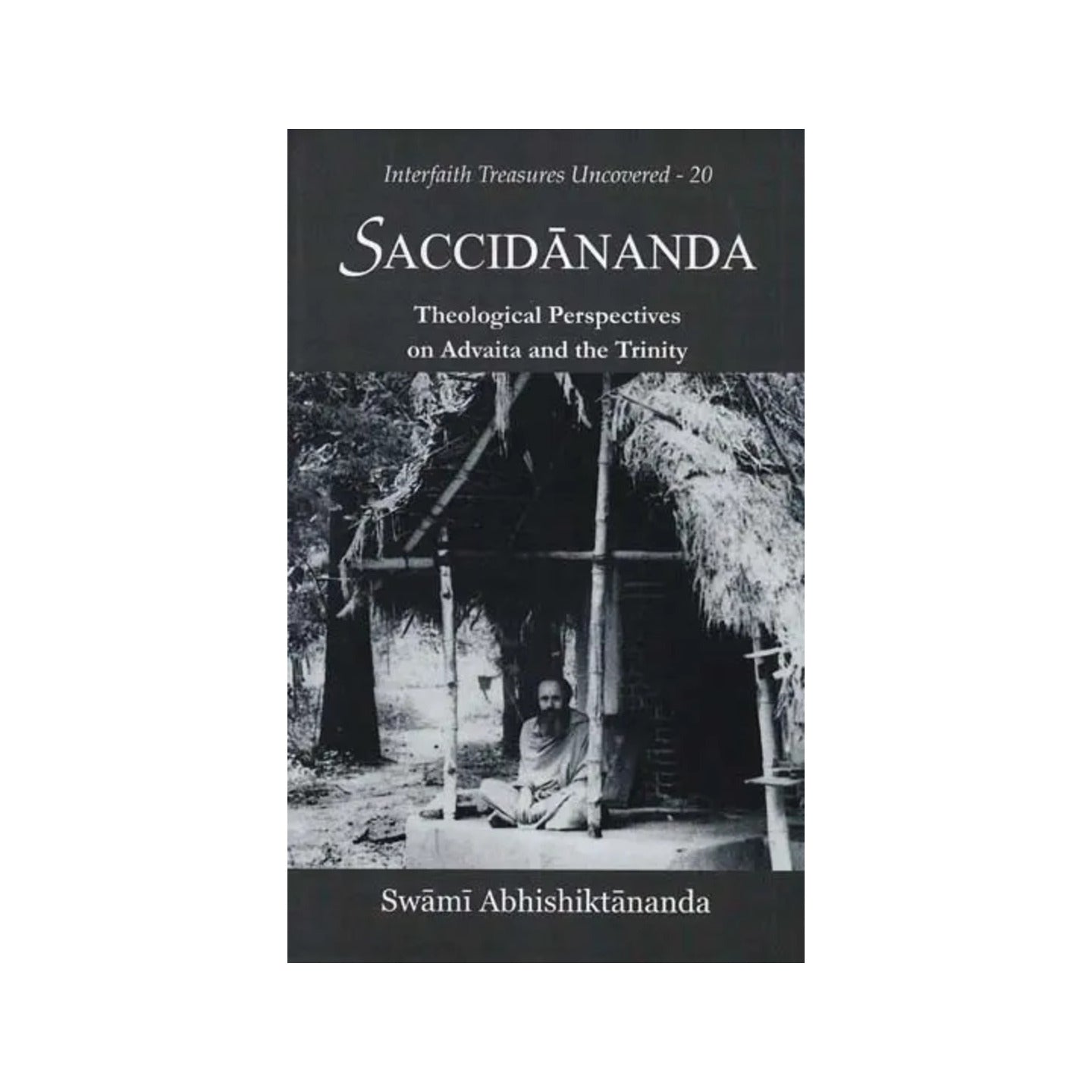 Saccidananda (Theological Perspectives On Advaita And The Trinity) - Totally Indian