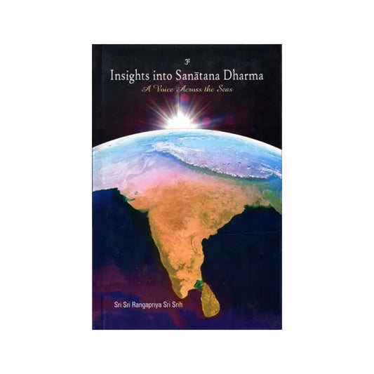 Insights Into Sanatana Dharma (A Voice Across The Seas) - Totally Indian