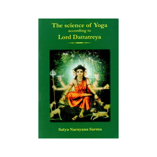 The Science Of Yoga According To Lord Dattatreya - Totally Indian