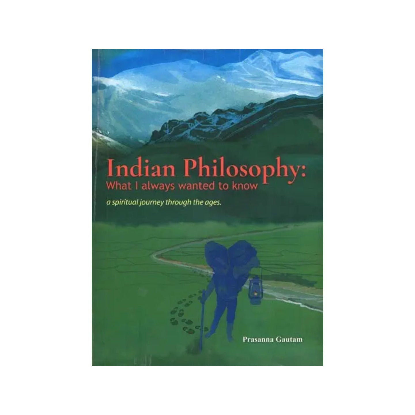 Indian Philosophy: What I Always Wanted To Know - Totally Indian