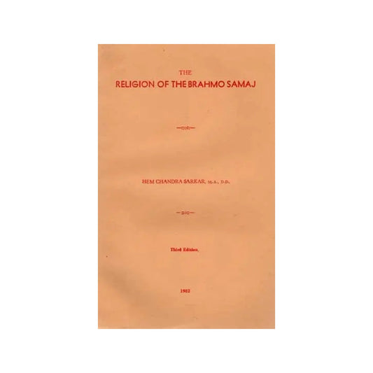 The Religion Of The Brahmo Samaj (An Old And Rare Book) - Totally Indian