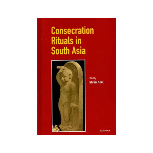 Consecration Rituals In South Asia - Totally Indian