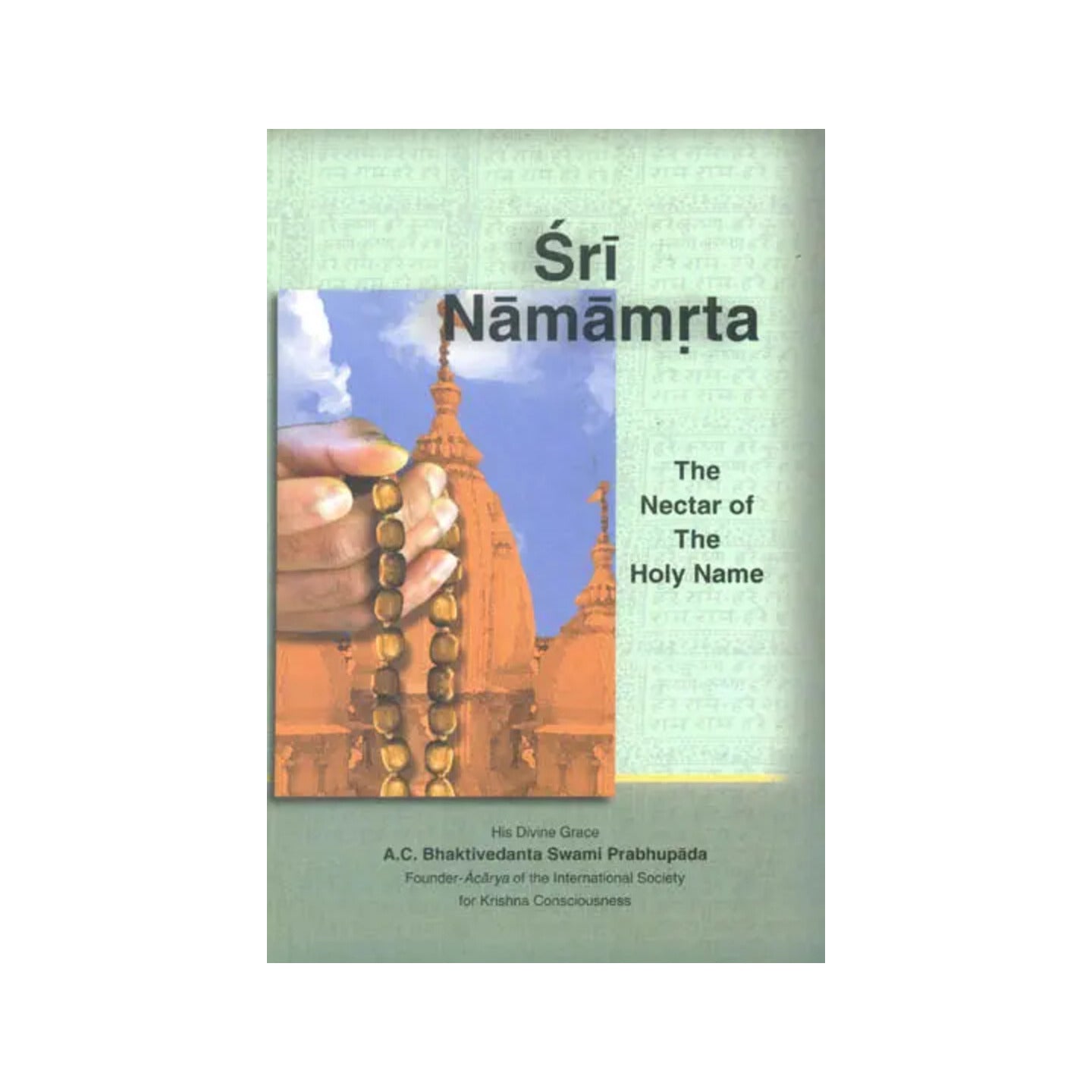 Sri Namamrta (The Nectar Of The Holy Name) - Totally Indian