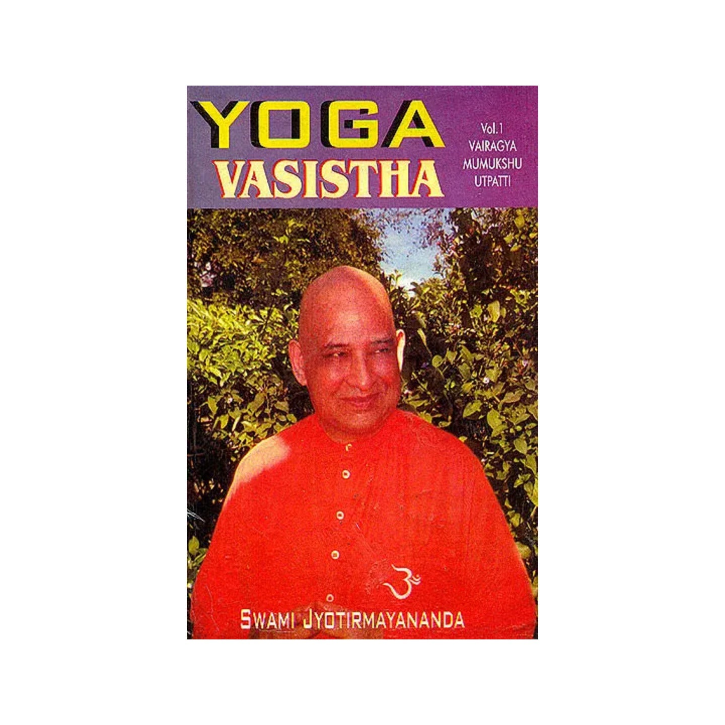 Yoga Vasistha (Volume I: Vairagya Mumukshu Utpatti) - Totally Indian