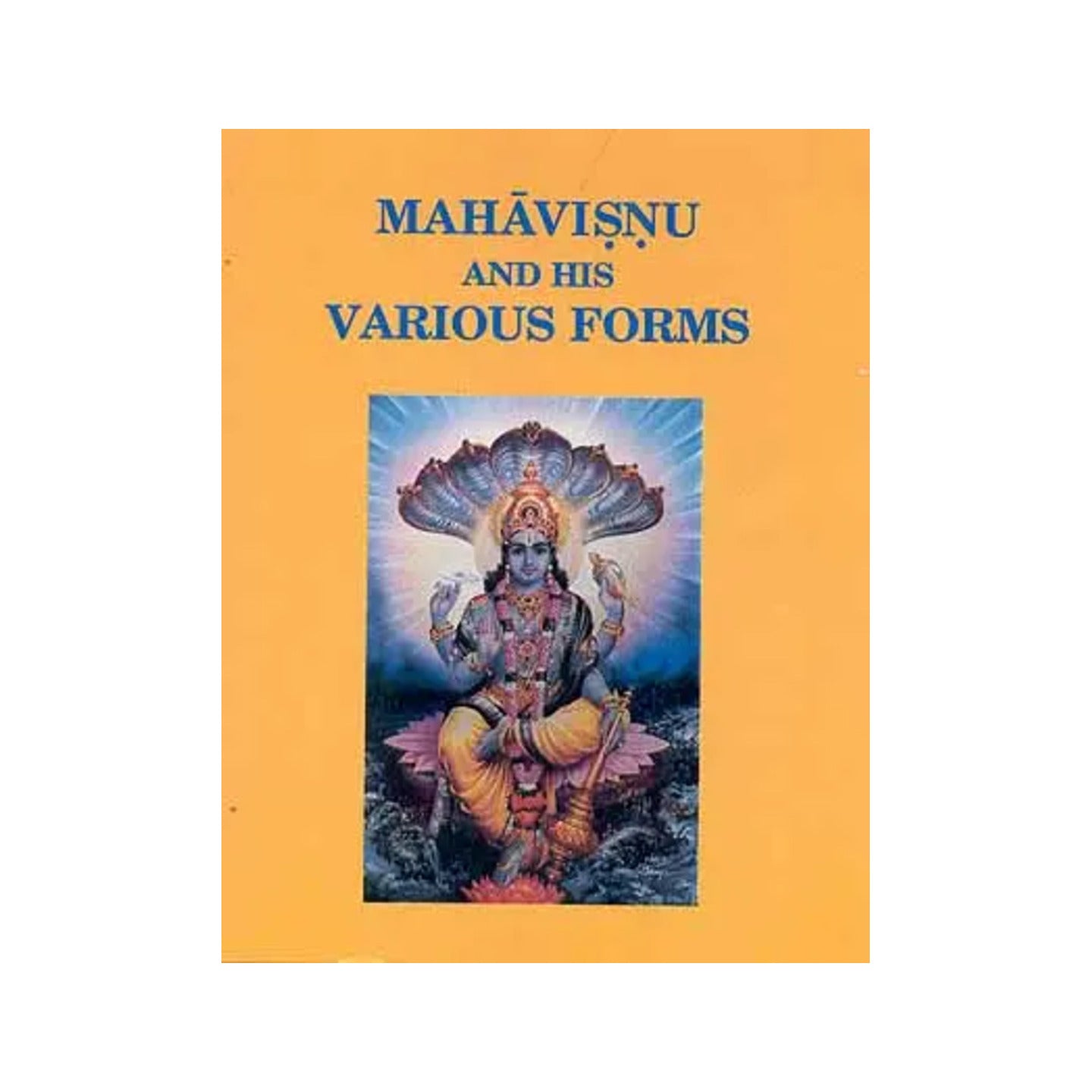 Mahavisnu (Mahavishnu) And His Various Forms - Totally Indian