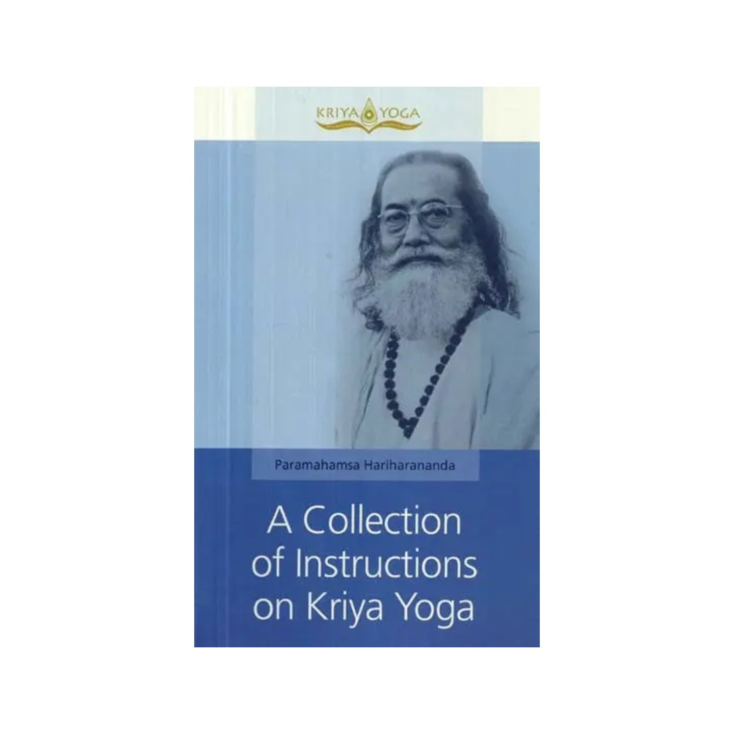 A Collection Of Instructions On Kriya Yoga - Totally Indian