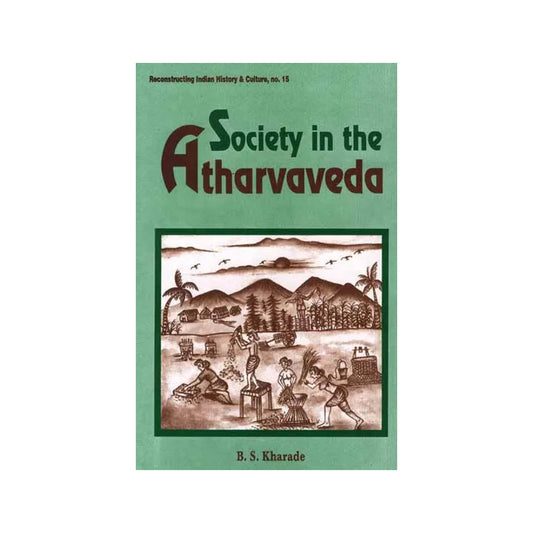 Society In The Atharvaveda - Totally Indian