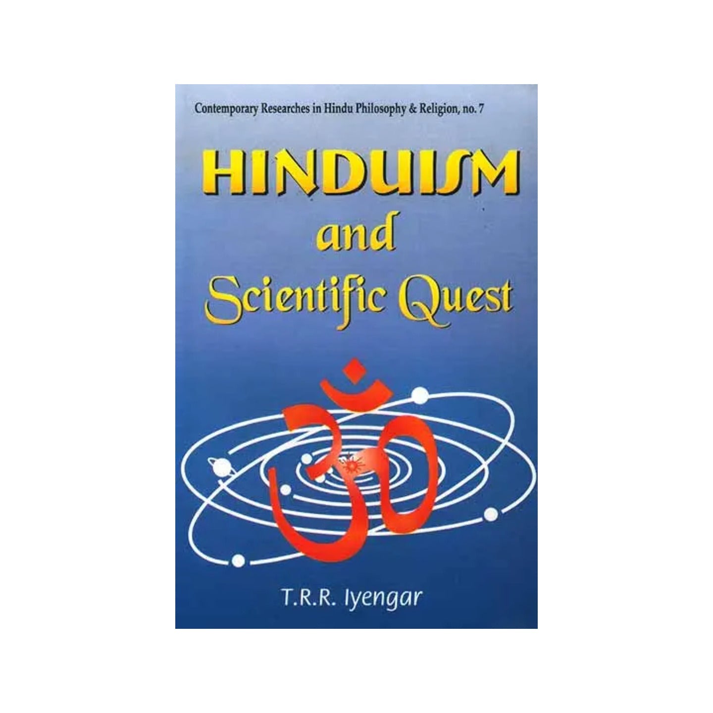 Hinduism And Scientific Quest - Totally Indian