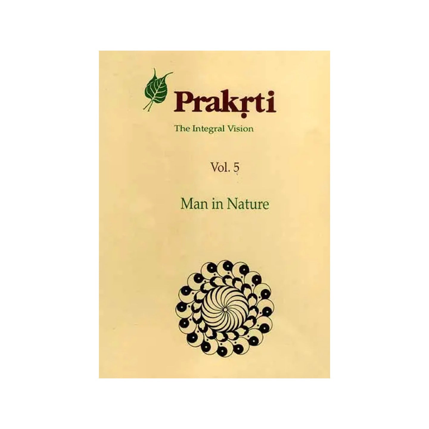 Prakrti The Integral Vision: - Totally Indian