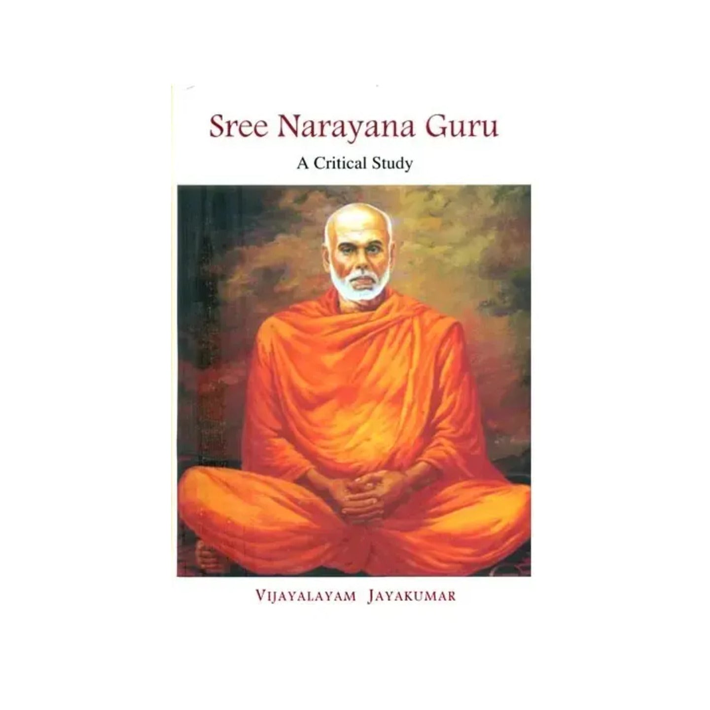 Sree Narayana Guru (A Critical Study) - Totally Indian