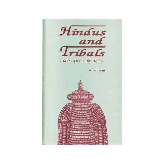 Hindus And Tribals Quest For Co-existence - Totally Indian