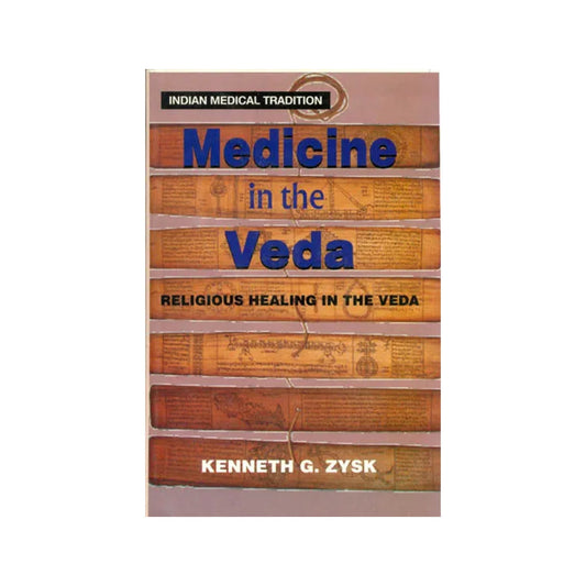 Medicine In The Veda: Religious Healing In The Veda - Totally Indian