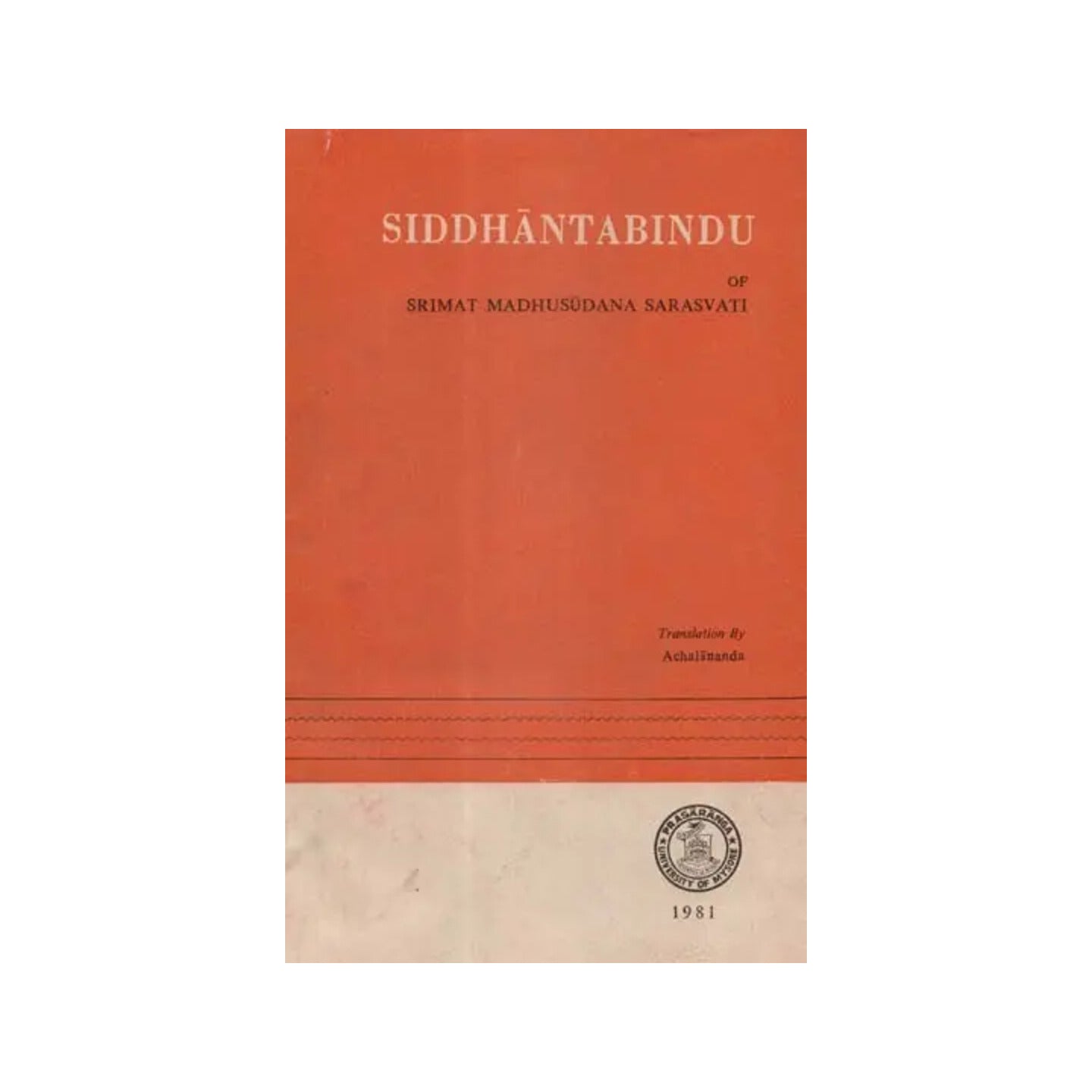 Siddhanta Bindu Of Srimat Madhusudana Sarasvati (An Old And Rare Book) - Totally Indian