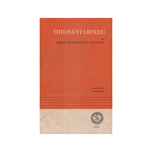 Siddhanta Bindu Of Srimat Madhusudana Sarasvati (An Old And Rare Book) - Totally Indian