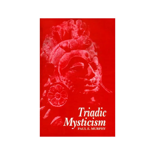 Triadic Mysticism - Totally Indian