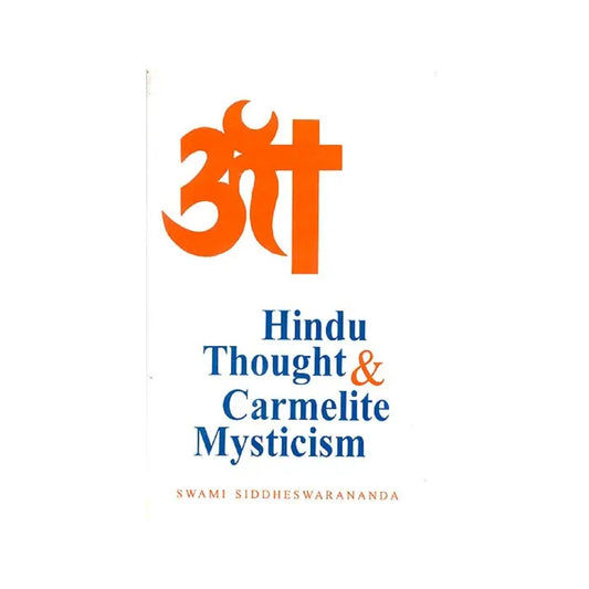 Hindu Thought And Carmelite Mysticism - Totally Indian