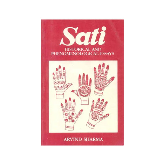 Sati (Historical And Phenomenological Essays) - Totally Indian