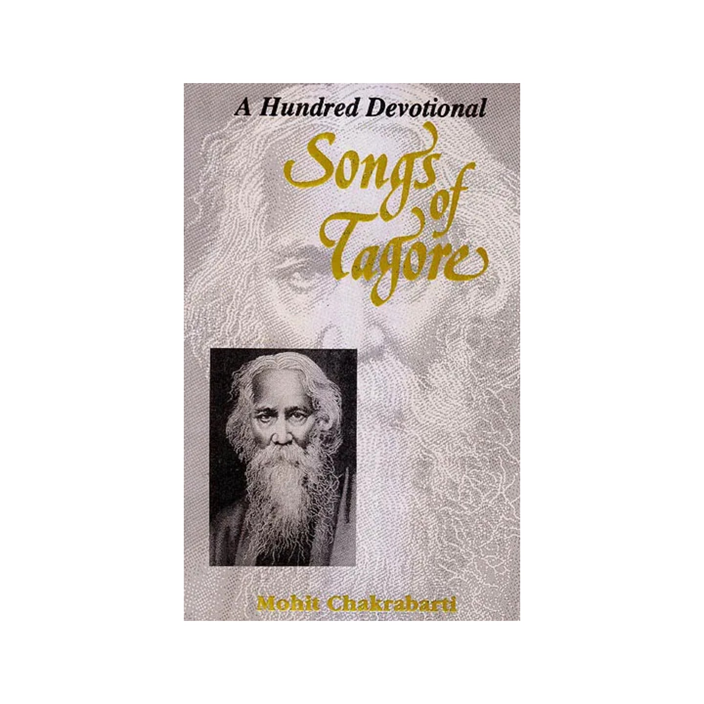 A Hundred Devotional Songs Of Tagore - Totally Indian