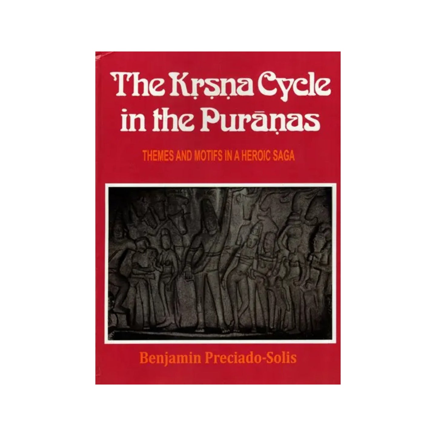 The Krsna (Krishna) Cycle In The Puranas (Themes And Motifs In A Heroic Saga) - Totally Indian