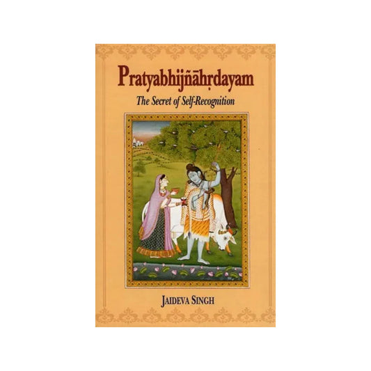 Pratyabhijnahrdayam (The Secret Of Self-recognition) - Totally Indian
