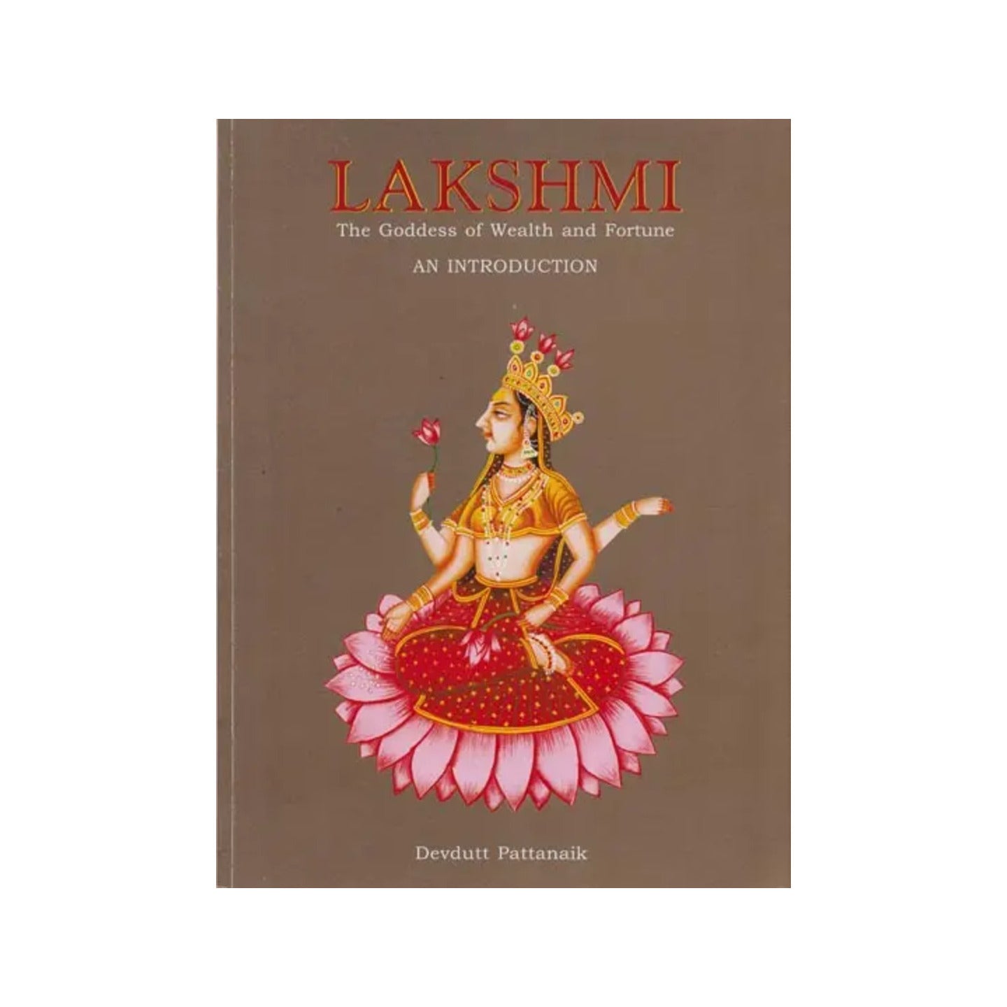 Lakshmi The Goddess Of Wealth And Fortune (An Introduction) - Totally Indian