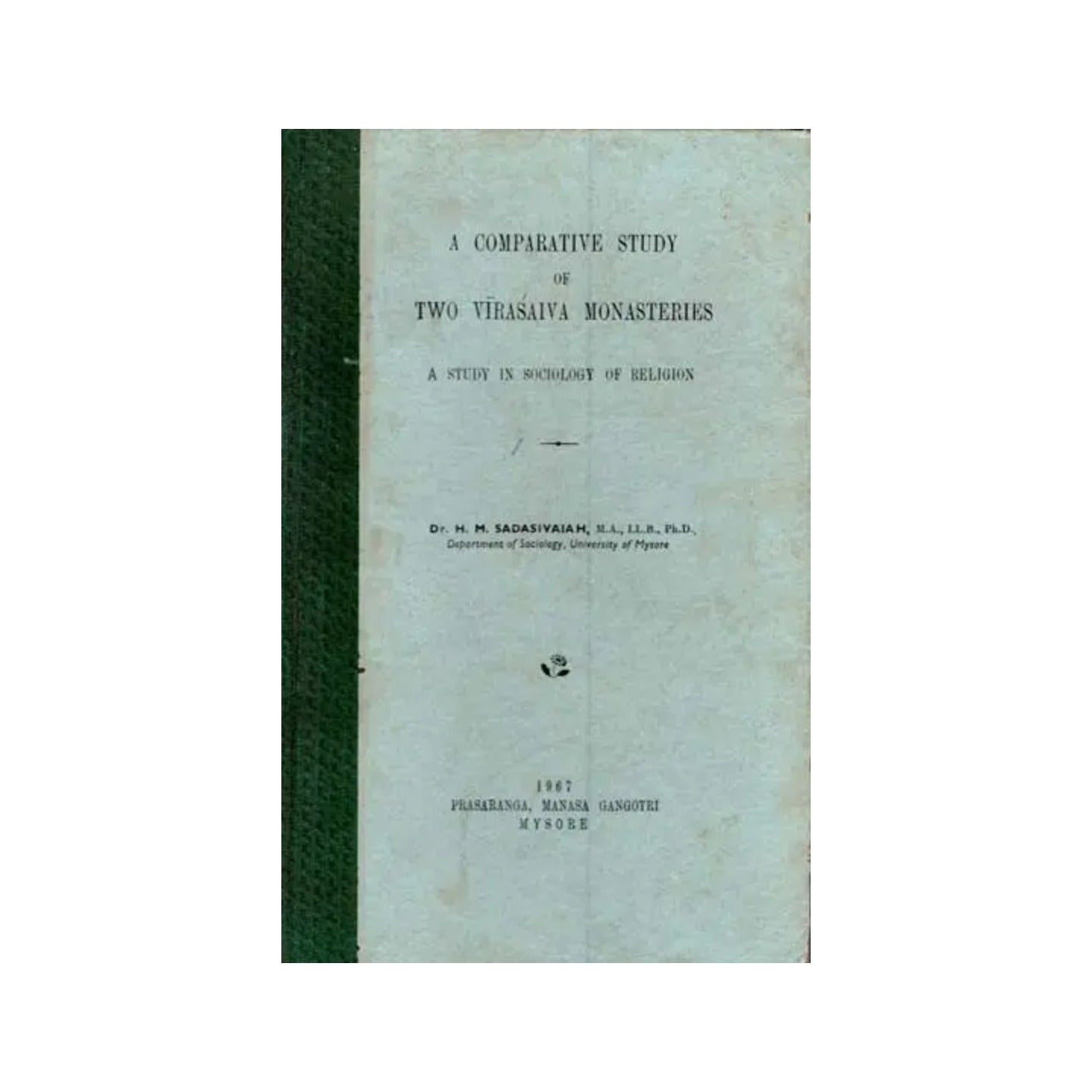 A Comparative Study Of Two Virasaiva Monasteries- A Study In Sociology Of Religion - Totally Indian