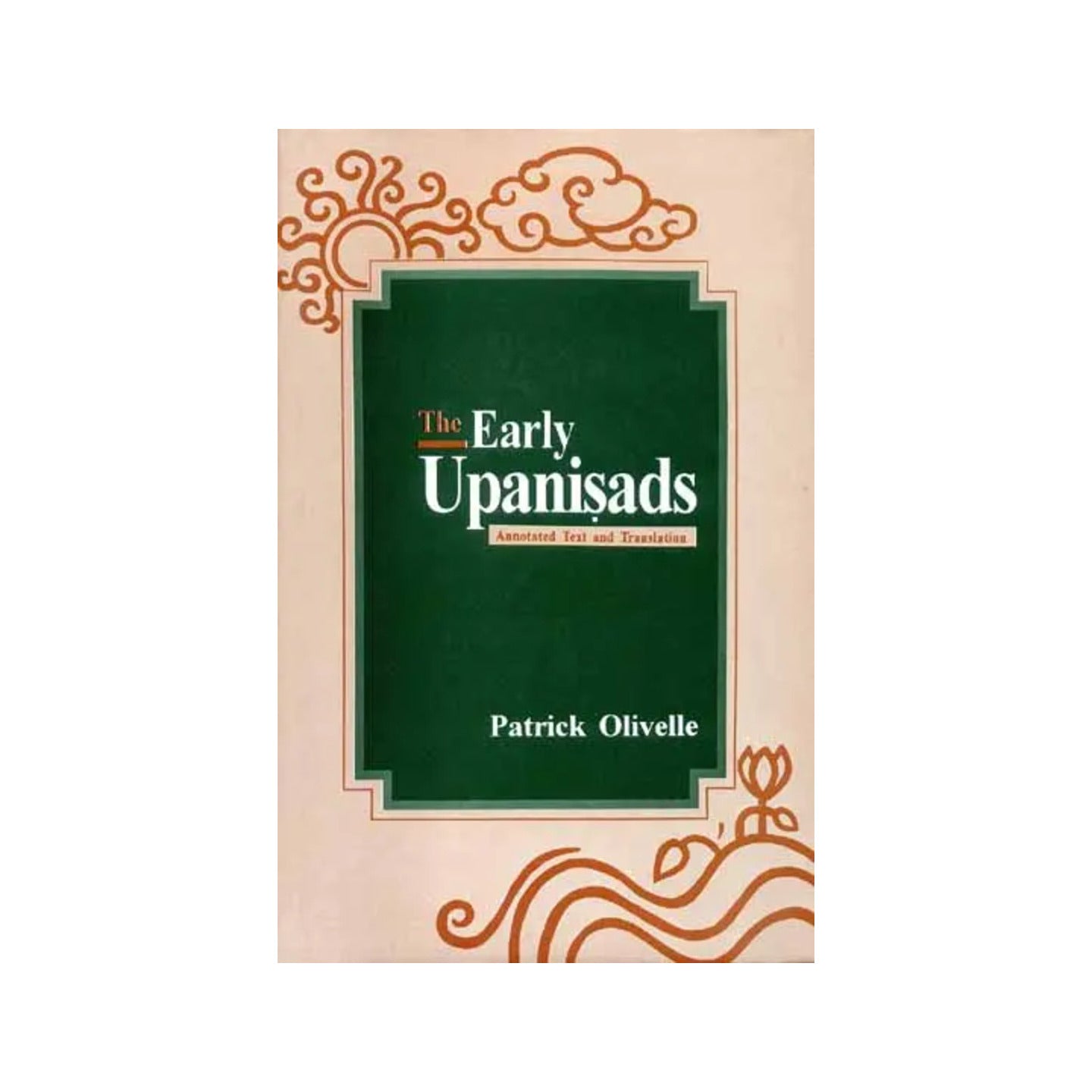 The Early Upanisads (Sanskrit Text With An Accurate And Lucid Translation) - Totally Indian