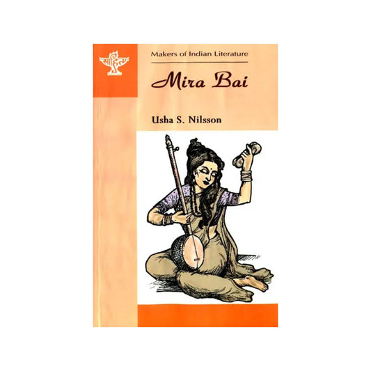 Mira Bai (Makers Of Indian Literature) - Totally Indian