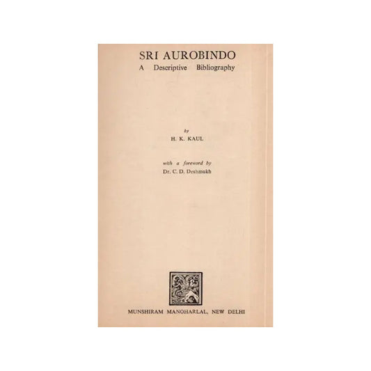 Sri Aurobindo - A Descriptive Bibliography (An Old And Rare Book) - Totally Indian