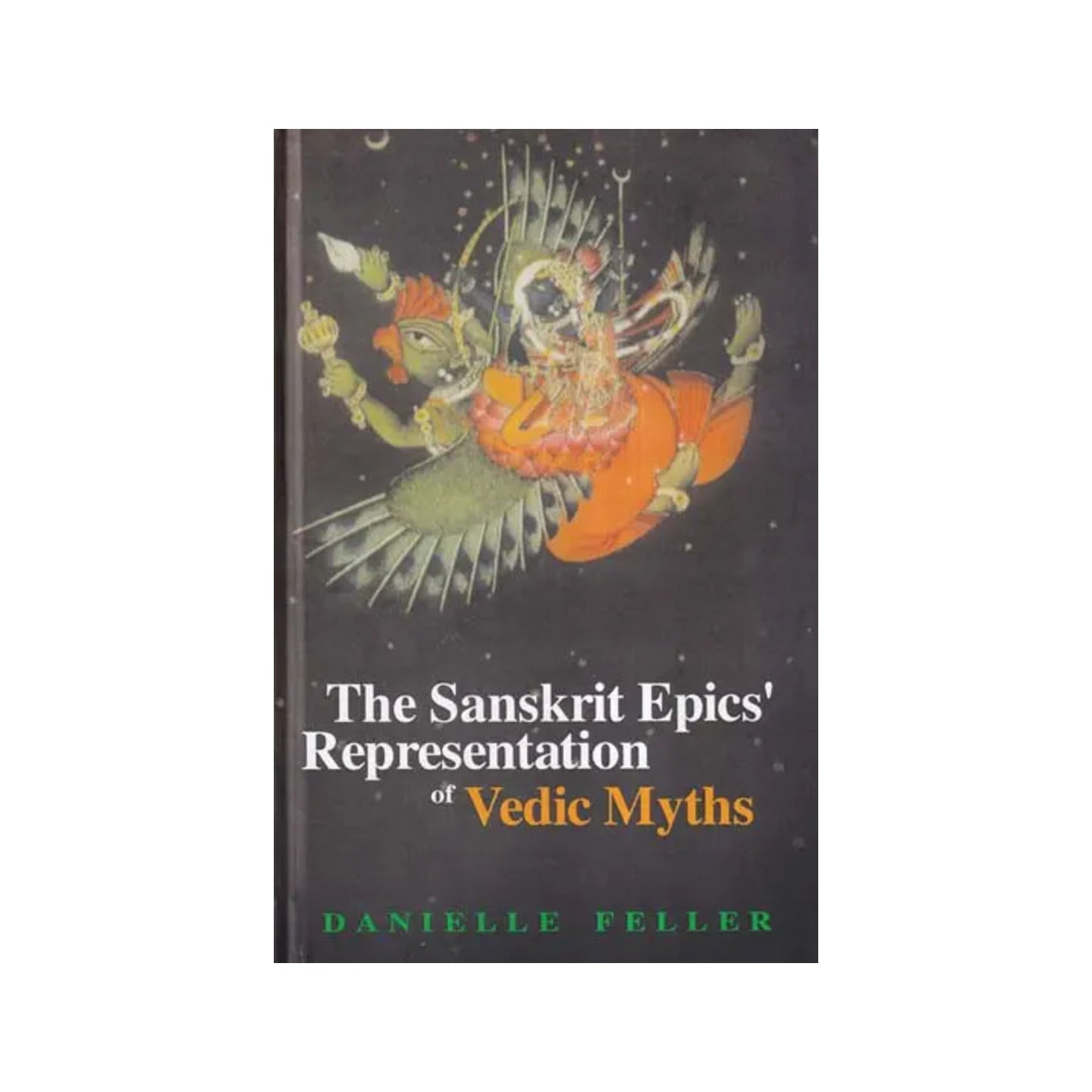 The Sanskrit Epics' Representation Of Vedic Myths - Totally Indian