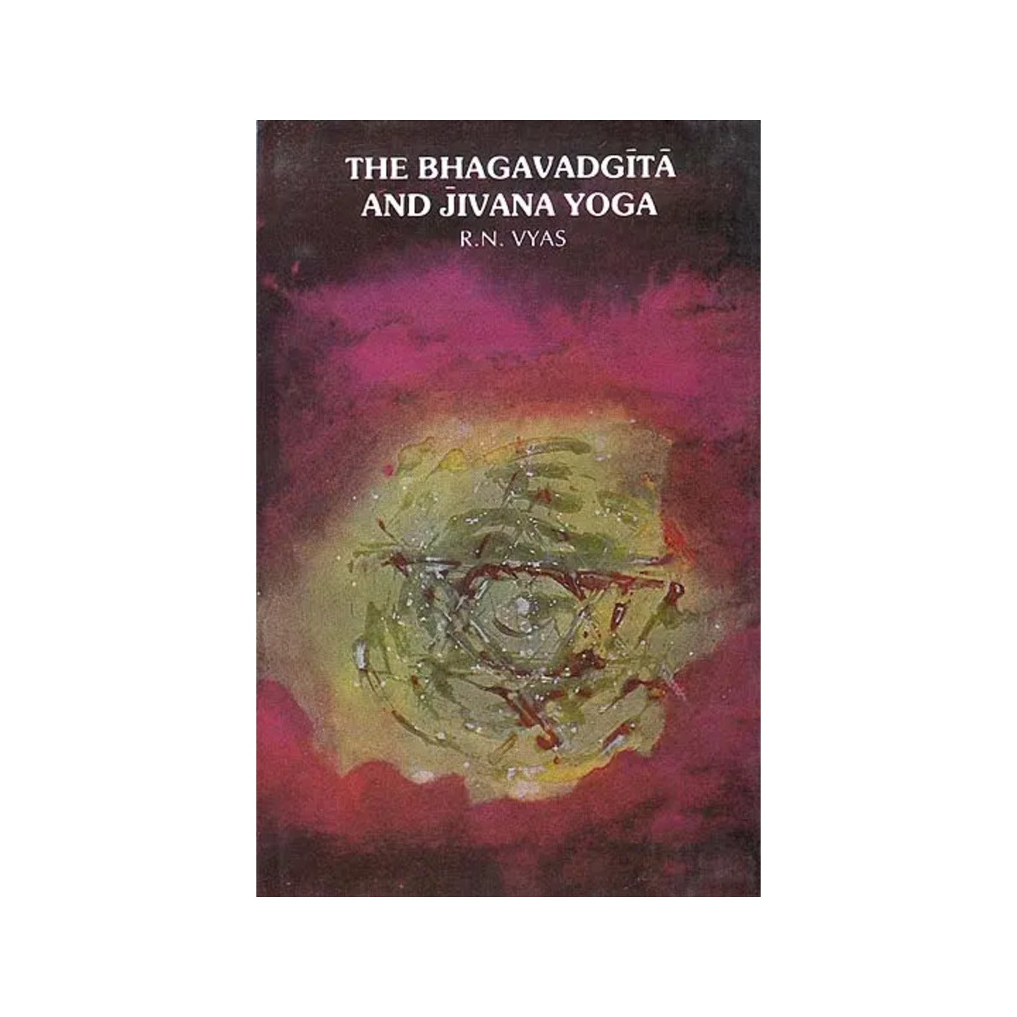 The Bhagavadgita And Jivana Yoga - Totally Indian