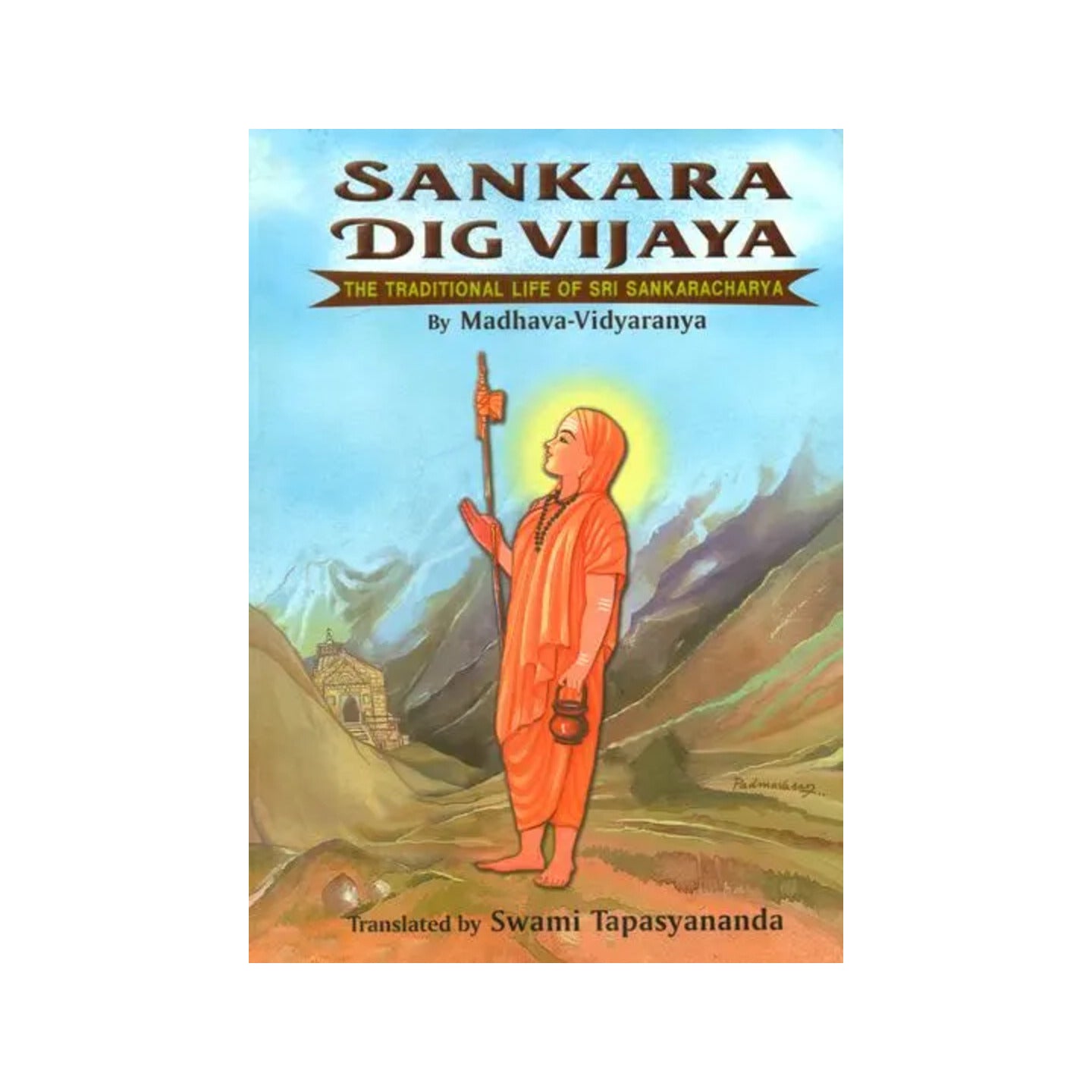 Sankara Digvijaya - The Traditional Life Of Sri Sankaracharya (Shankaracharya) - Totally Indian