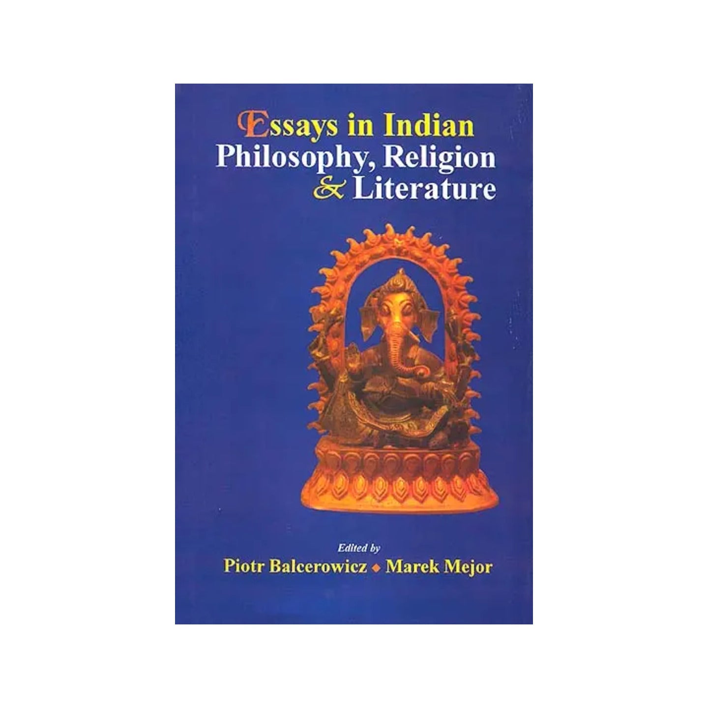 Essays In Indian Philosophy, Religion And Literature - Totally Indian