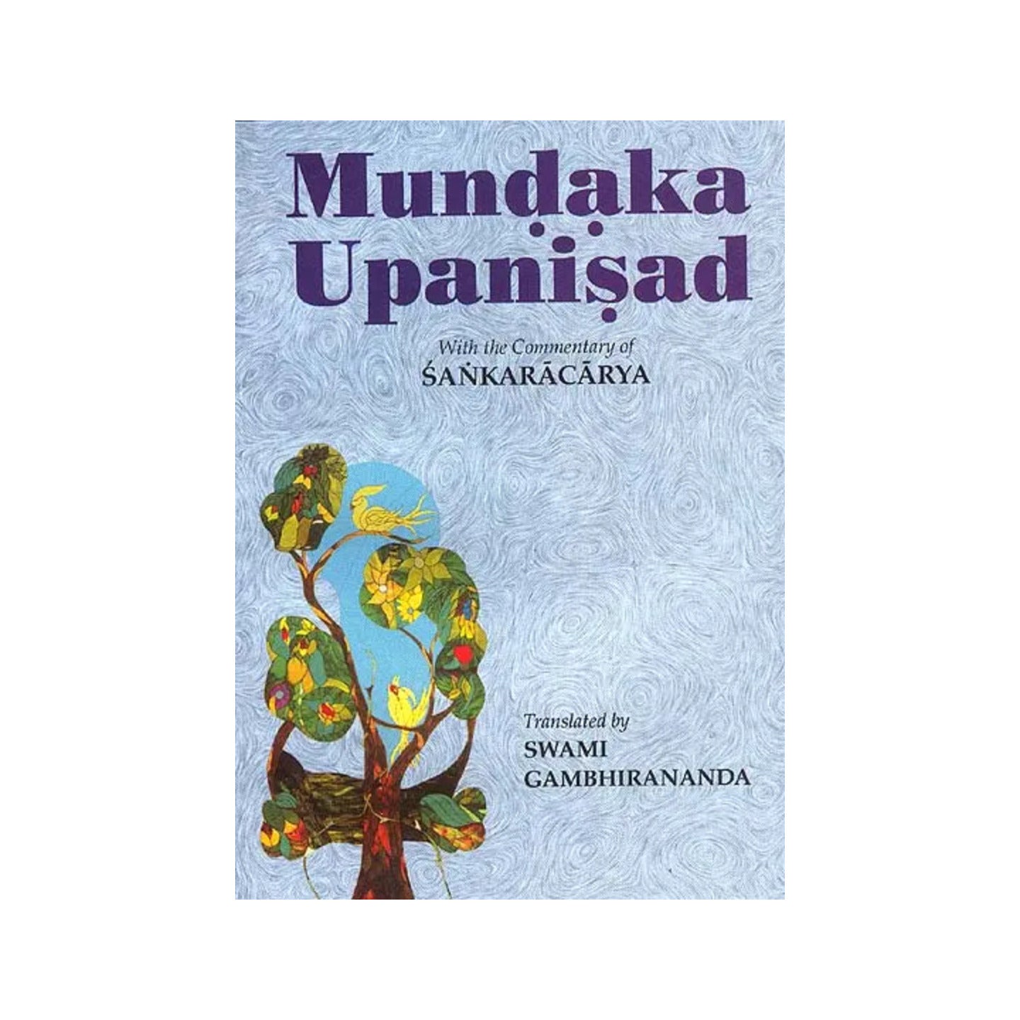 Mundaka Upanisad: With The Commentary Of Sankaracarya (Shankaracharya) - Totally Indian