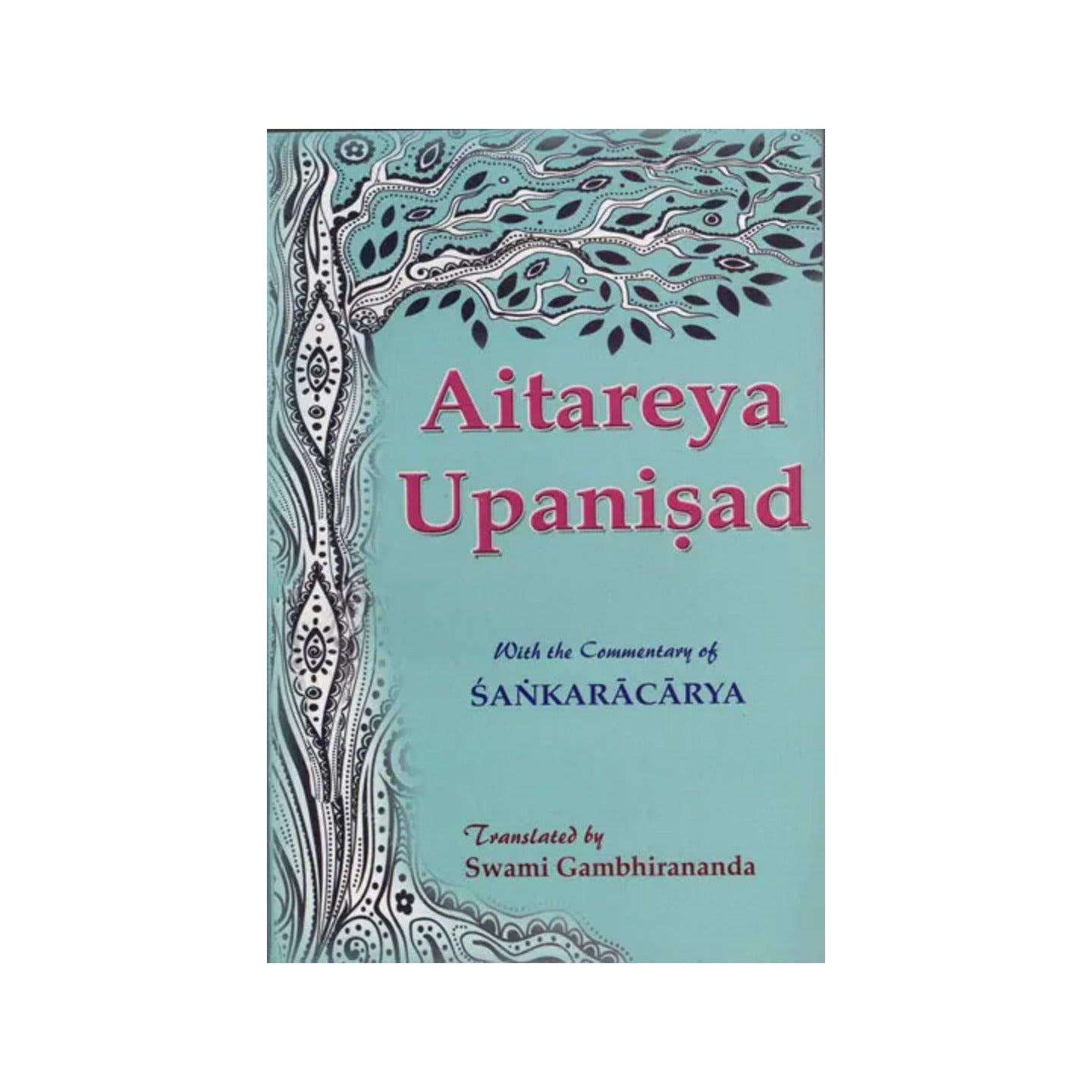 Aitareya Upanisad Of The Rigveda: With The Commentary Of Sankaracarya (Shankaracharya) - Totally Indian