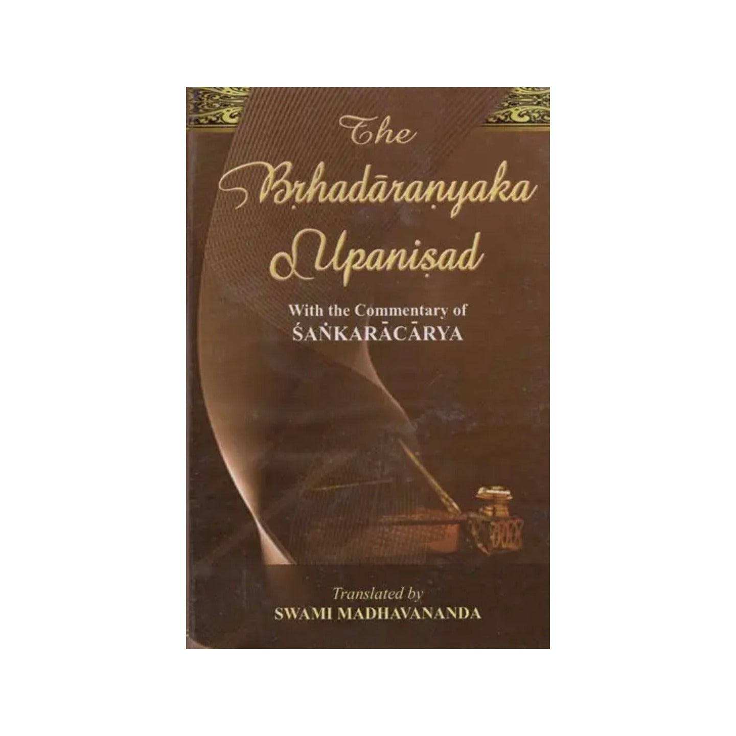 The Brhadaranyaka Upanisad: With The Commentary Of Sankaracarya (Shankaracharya) - Totally Indian