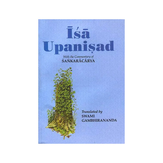 Isa Upanisad: With The Commentary Of Sankaracarya (Shankaracharya) - Totally Indian