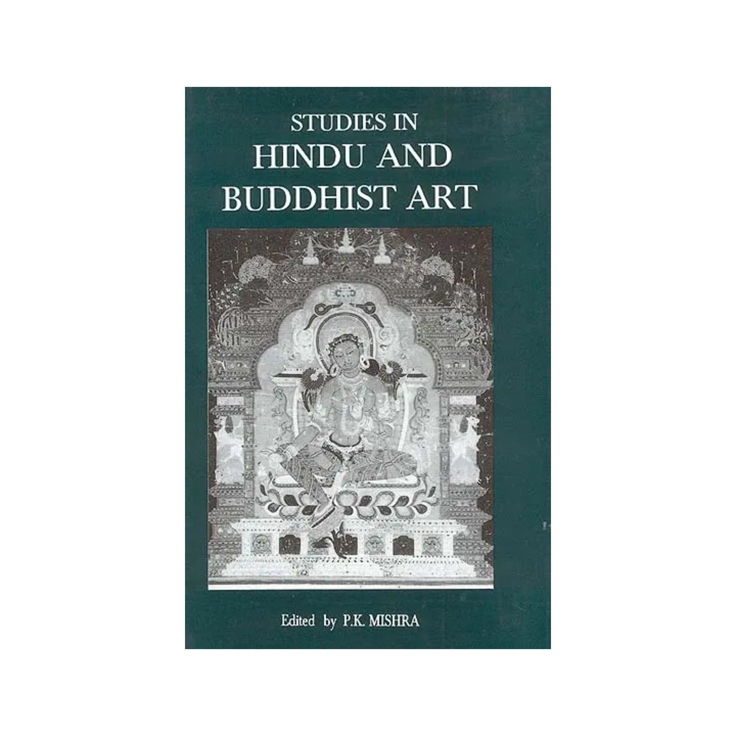 Studies In Hindu And Buddhist Art - Totally Indian