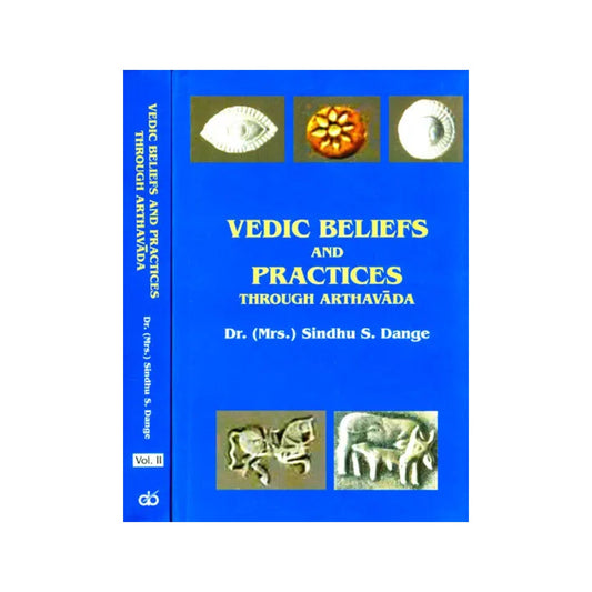 Vedic Beliefs And Practices Through Arthavada (2 Volumes) - Totally Indian