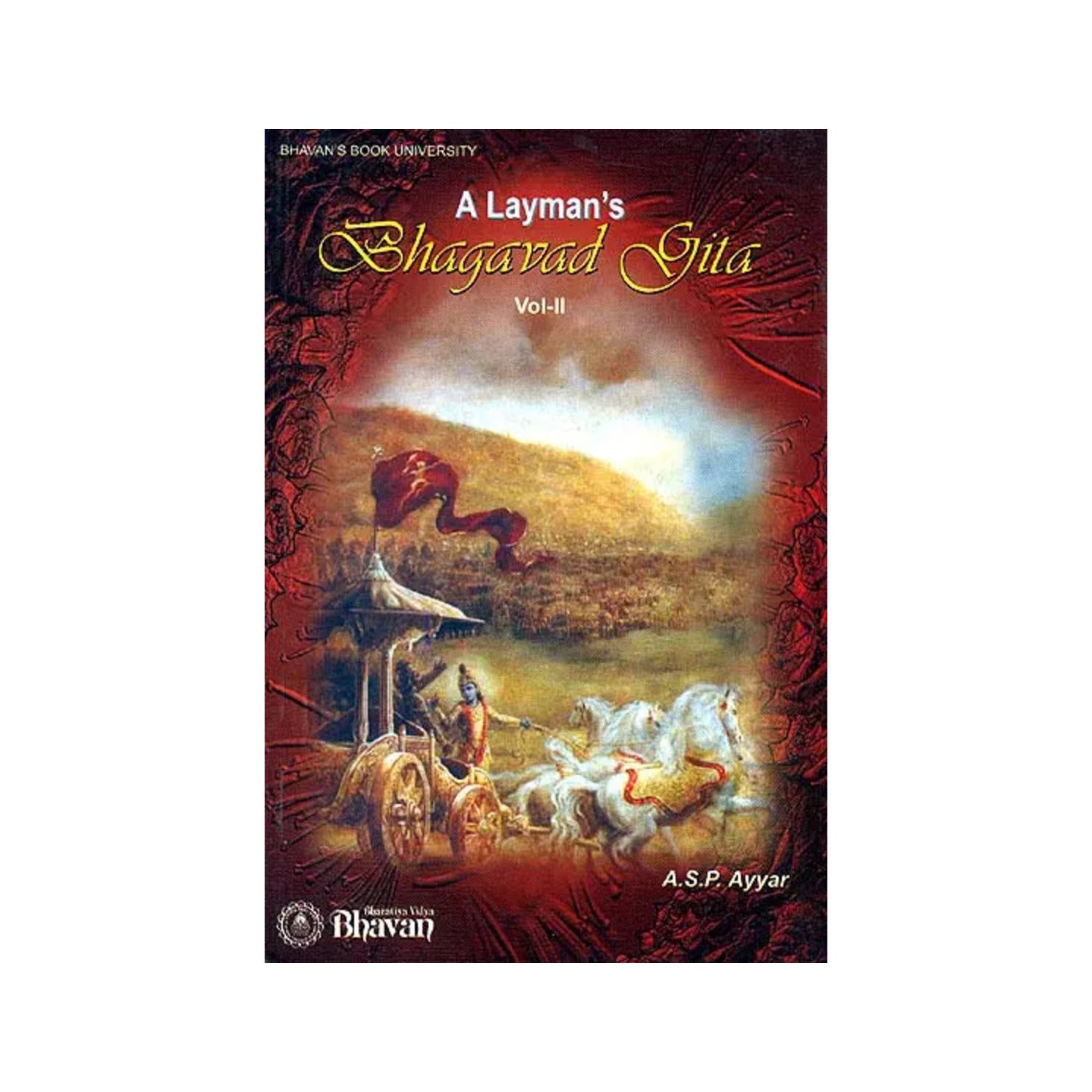 A Layman's Bhagavad Gita: Volume Ii - Totally Indian