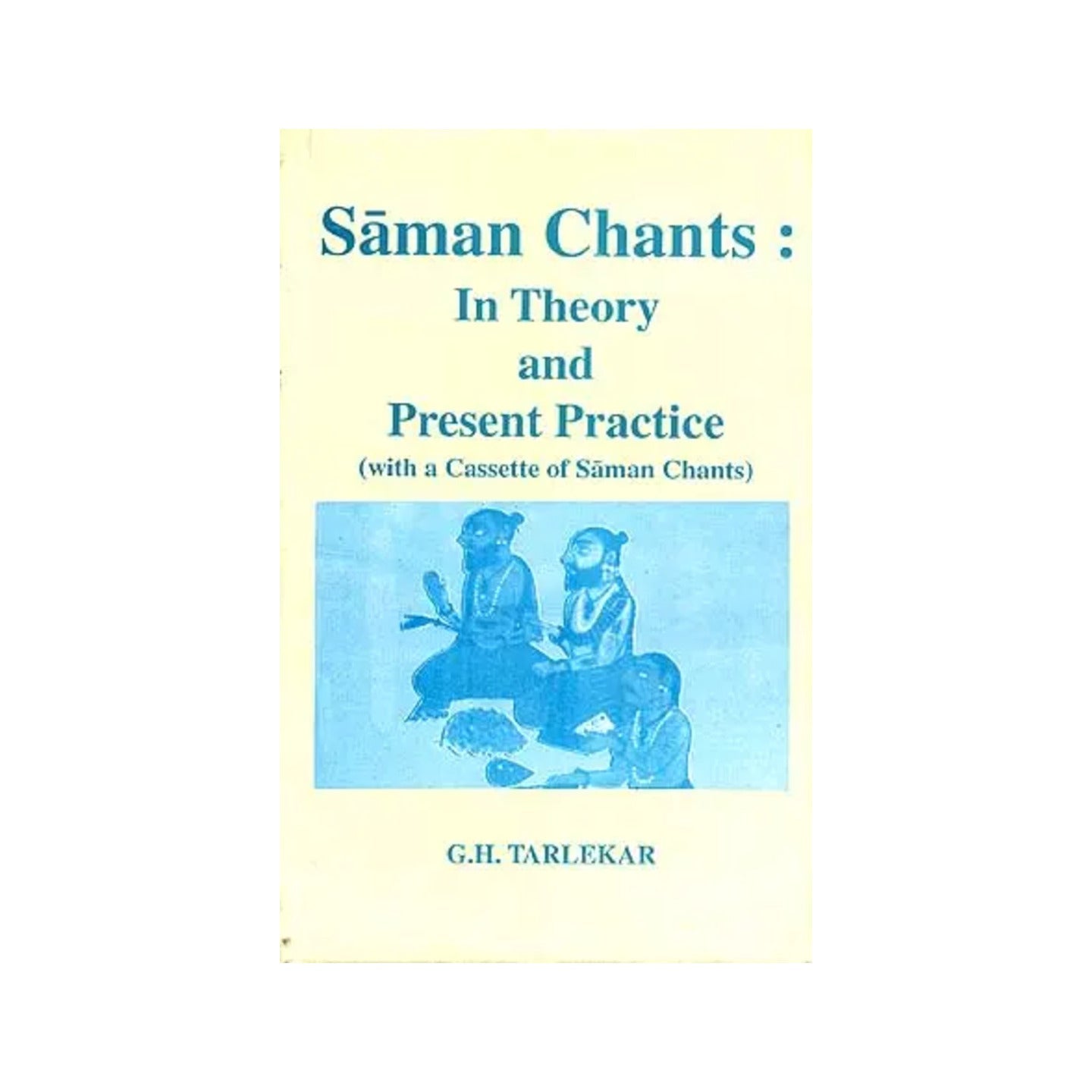 Saman Chants: In Theory And Present Practice - Totally Indian