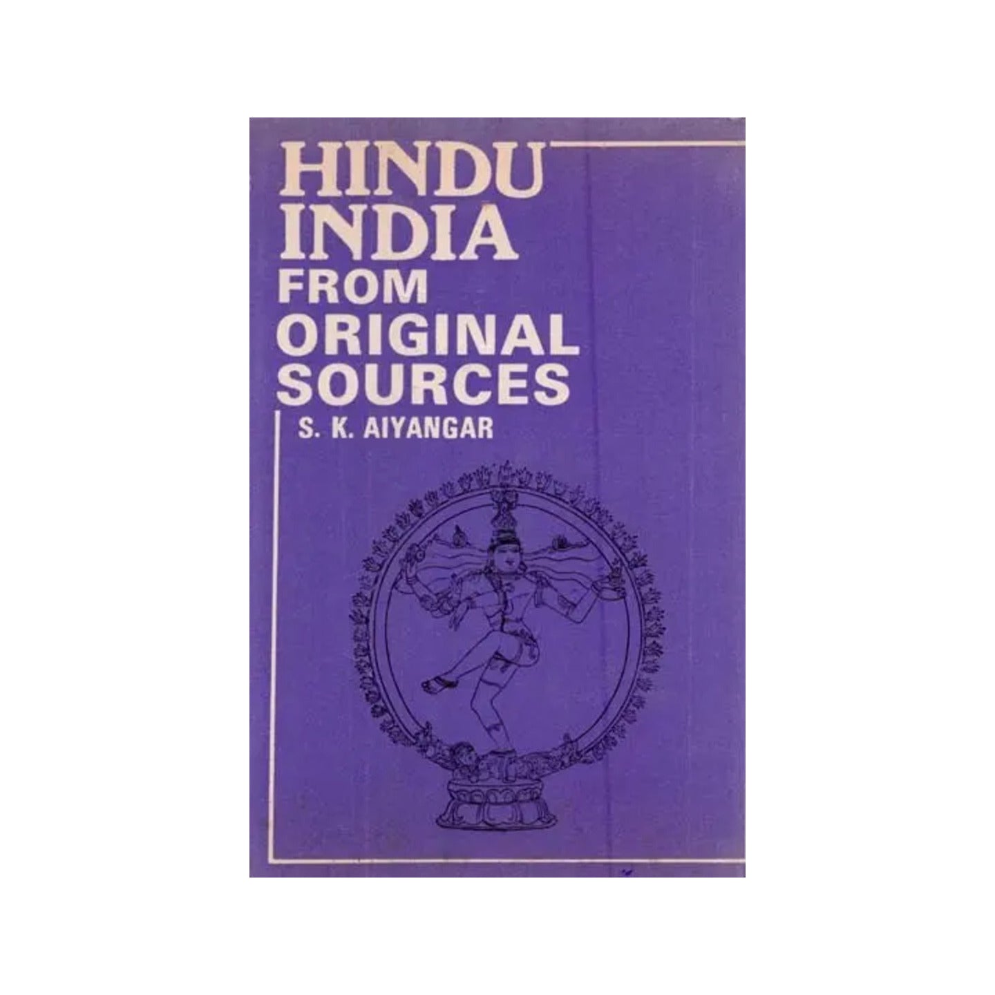 Hindu India From Original Sources (An Old And Rare Book) - Totally Indian