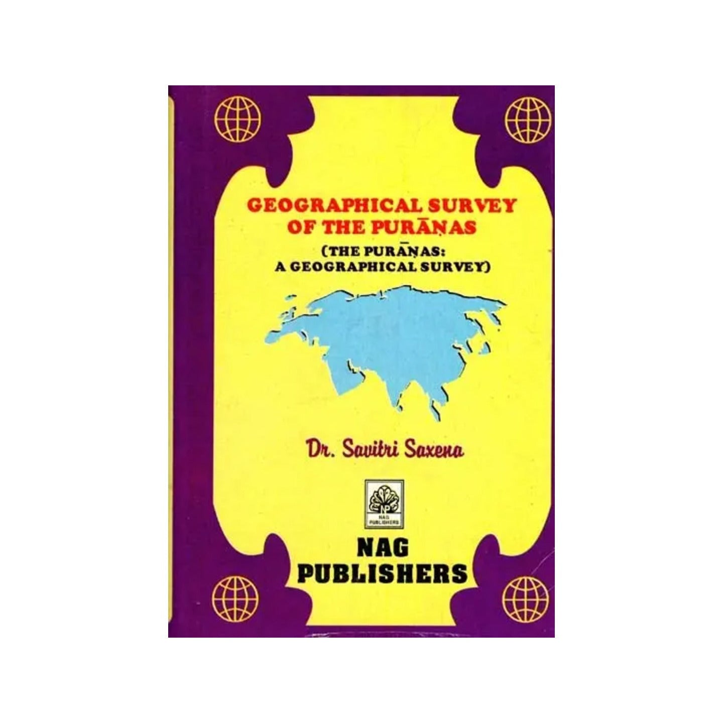 Geographical Survey Of The Puranas- The Puranas: A Geographical Survey (An Old And Rare Book) - Totally Indian