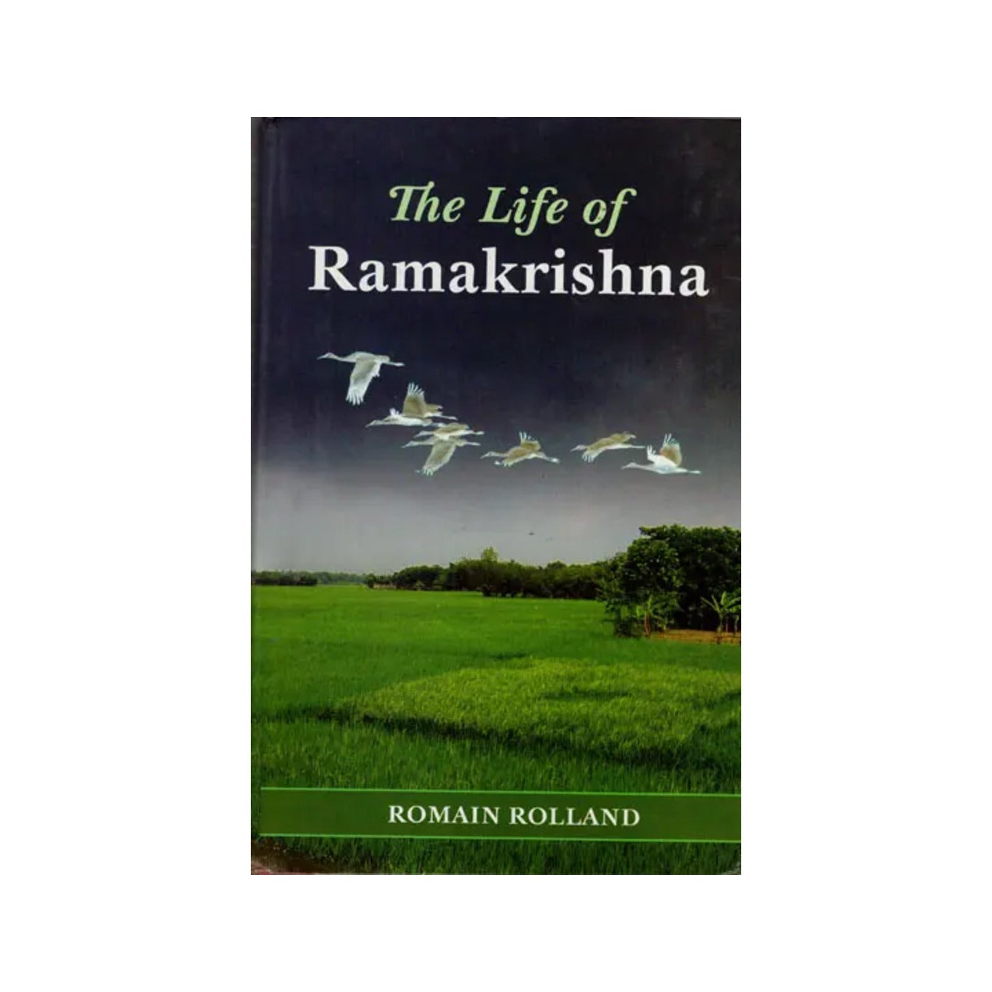 The Life Of Ramakrishna (A Study Of Mysticism And Action In Living India) - Totally Indian