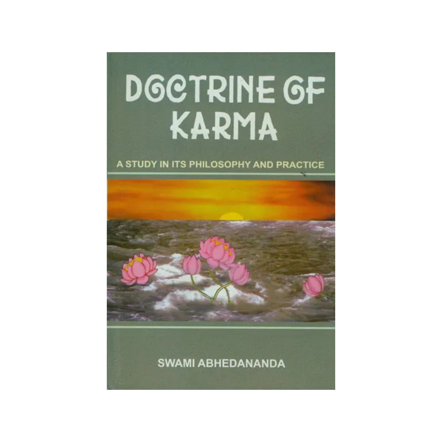 Doctrine Of Karma: A Study In Its Philosophy And Practice - Totally Indian