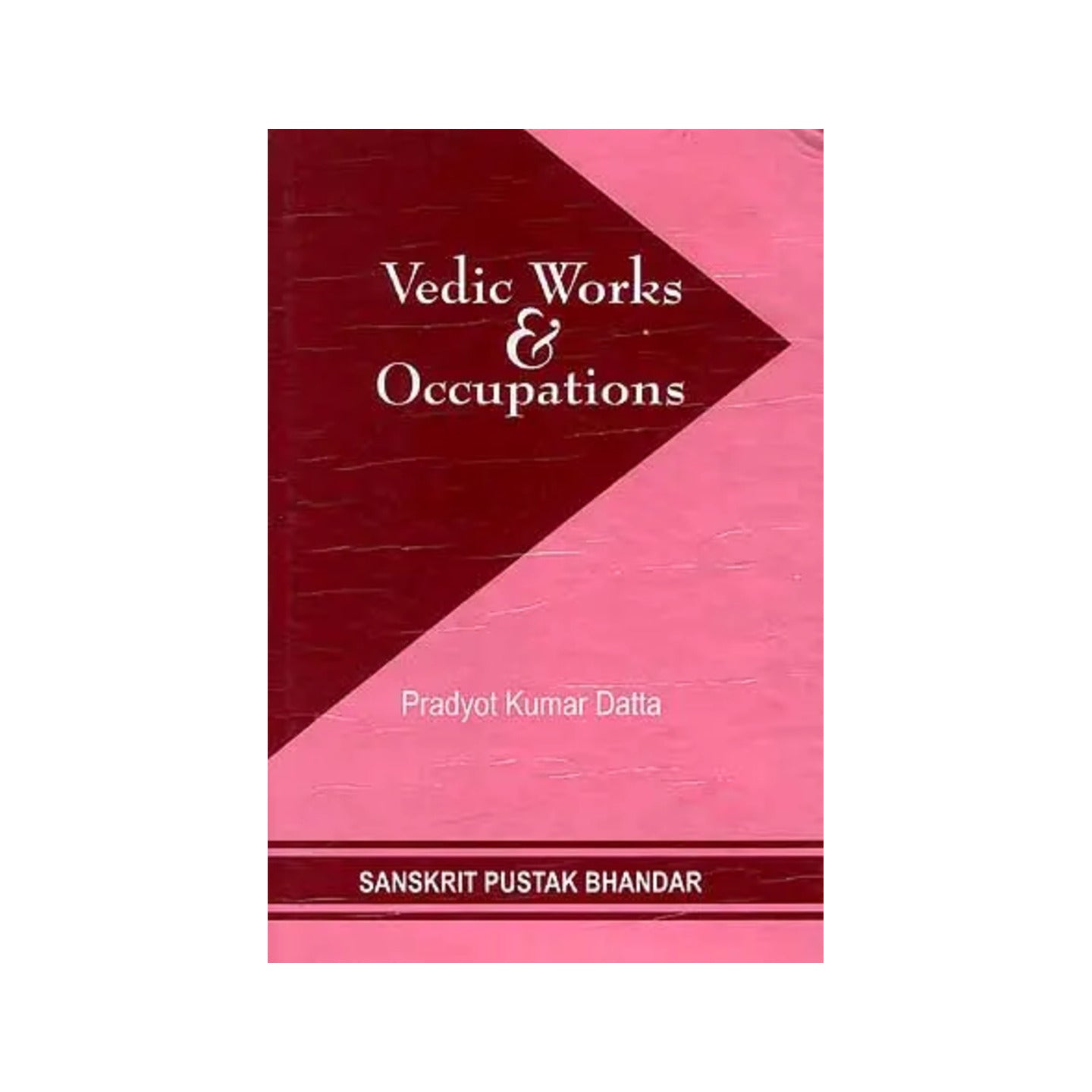 Vedic Works And Occupations (An Old And Rare Book) - Totally Indian