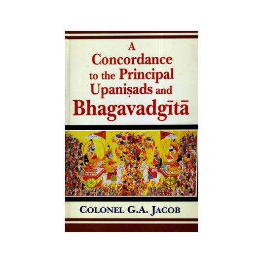 A Concordance To The Principal Upanisads And Bhagavadgita - Totally Indian