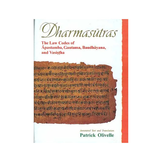 Dharmasutras The Law Codes Of Apastamba, Gautama, Baudhayana, And Vasistha - Totally Indian