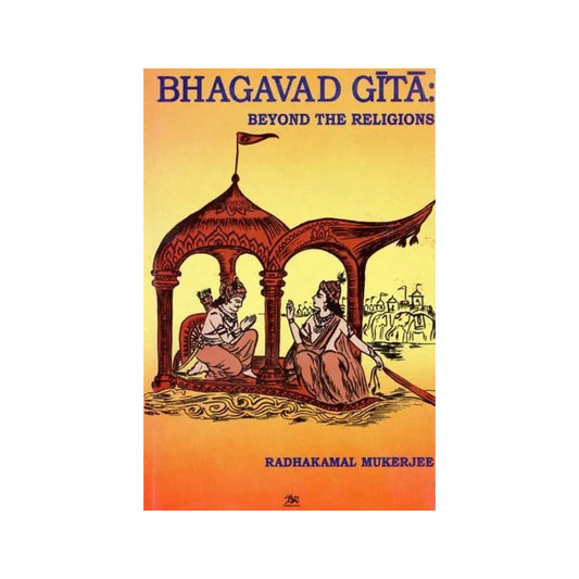 Bhagavad Gita- Beyond The Religions (An Old And Rare Book) - Totally Indian