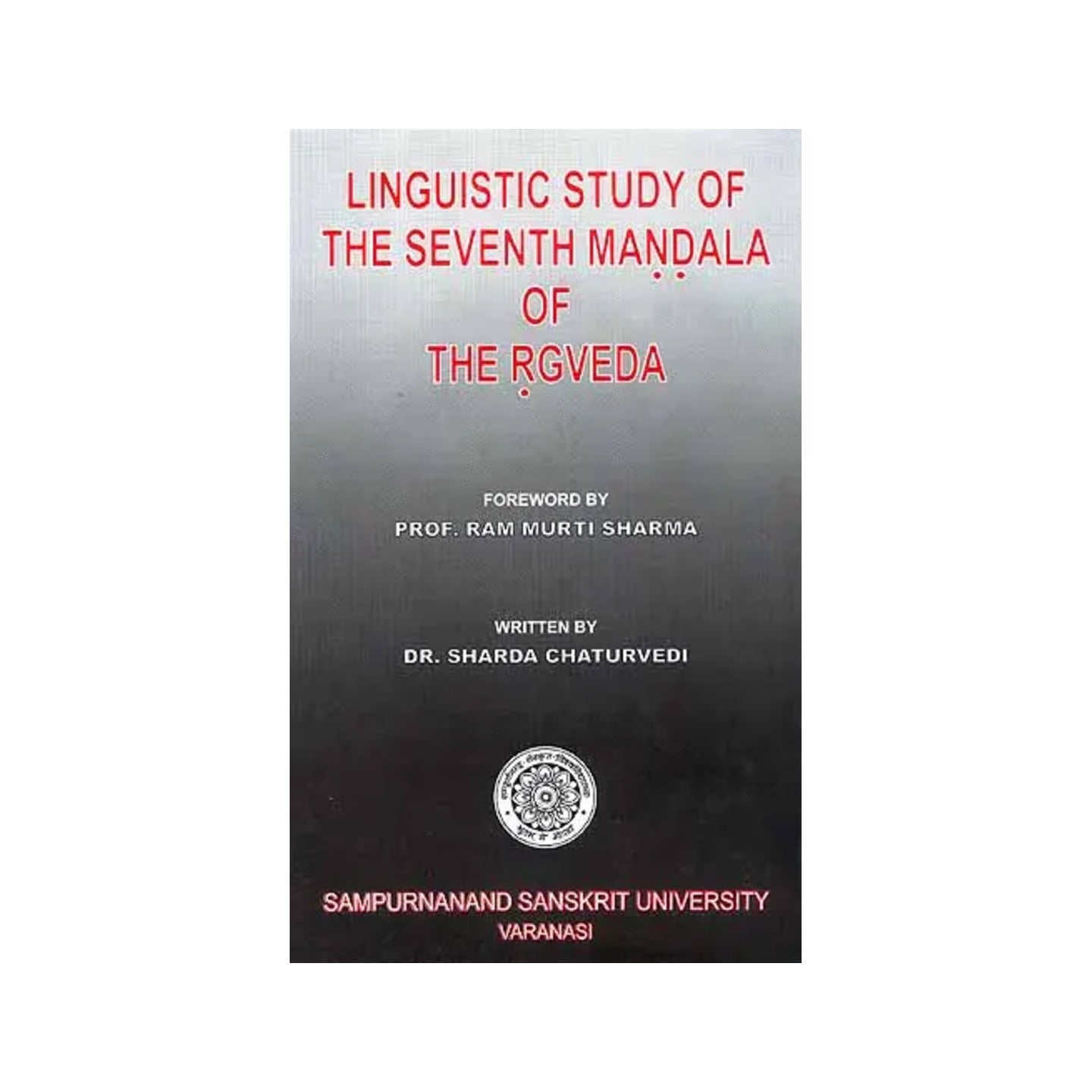 Linguistic Study Of The Seventh Mandala Of The Rgveda - Totally Indian